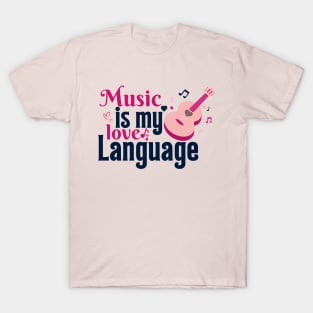 Music Is My Love Language T-Shirt